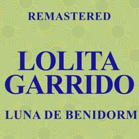 Lolita Garrido - Luna de Benidorm (Remastered)