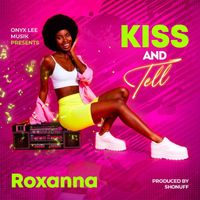 Roxanna - Kiss and Tell