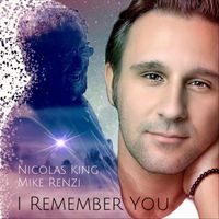 Nicolas King - I Remember You (feat. Mike Renzi)