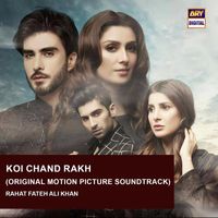 Rahat Fateh Ali Khan - Koi Chand Rakh (Original Motion Picture Soundtrack)