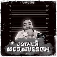 J. Stalin - Mob Museum (Explicit)