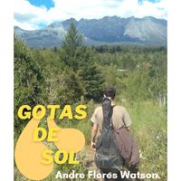 Andre Flores Watson - Gotas de sol