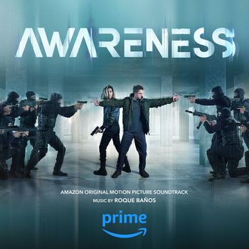 Roque Baños - Awareness (Amazon Original Motion Picture Soundtrack)