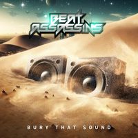 Beat Assassins - Bury That Sound (Original)