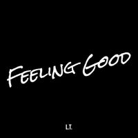 L.T. - Feeling Good (Explicit)