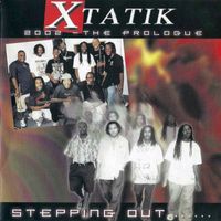 Xtatik - Xtatik - The Prologue. Stepping Out...