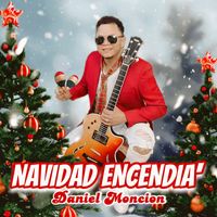 Daniel Moncion - Navidad Encendia