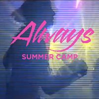 Summer Camp - Always EP (Explicit)