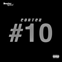 Cortez - Numéro 10 (Explicit)