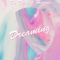 Bo Daddy Harris - Dreaming