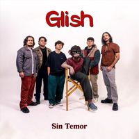 Glish - Sin Temor