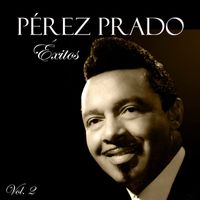 Pérez Prado - Pérez Prado - Éxitos, Vol. 2