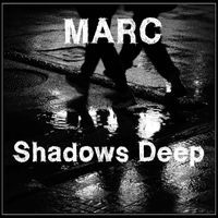 Marc - Shadows Deep