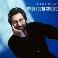 Stephen Bishop - When You're Smiling