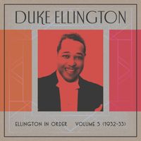 Duke Ellington - Ellington In Order, Volume 5 (1932-33)