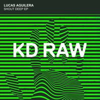 Lucas Aguilera - Shout Deep EP
