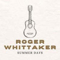 Roger Whittaker - Summer Days