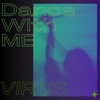 Virus - Dance With Me