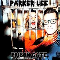 Parker Lee - Prison Gate