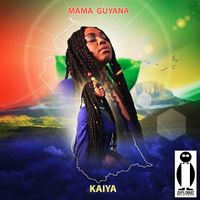 Kaiya - Mama Guyana