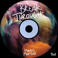 Markus Martínez - Break Through (Extended Mix)