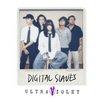 Ultraviolet - Digital Slaves