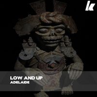 Adelaide - Low And Up (Radio Edit)