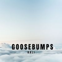 KALI - Goosebumps (Explicit)