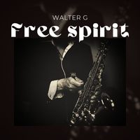 Walter G - Free spirit