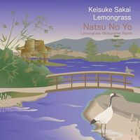 Keisuke Sakai - Natsu No Yo (Lemongrass Midsummer Remix)