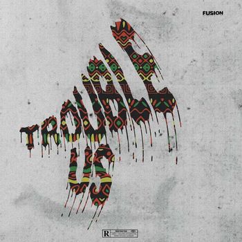 Fusion - Trouble Us (Explicit)