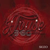Skizo - House 360