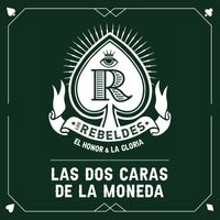 Los Rebeldes - Las Dos Caras de la Moneda (En Directo)
