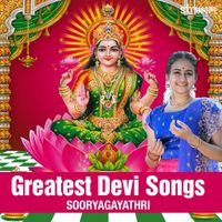 Sooryagayathri - Greatest Devi Songs by Sooryagayathri