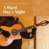 Juan Manuel Ruiz Pardo - A Hard Day's Night (Acoustic Guitar Version)