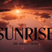 The Golden Glows - Sunrise