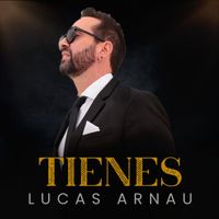 Lucas Arnau - Tienes (Versión Popular)