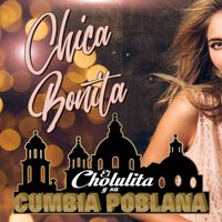 El Cholulita y su Cumbia Poblana - Chica Bonita