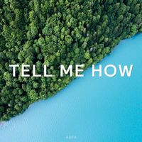 Kota - Tell Me How (Extended Mix)