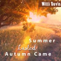 Milli Davis - Summer Lasted, Autumn Came