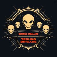 Domingo Caballero - Techno Brigade