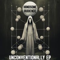 Handsome Audience - Unconventionally EP