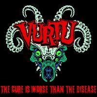 VURTU - THE CURE IS WORSE THAN THE DISEASE