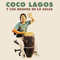 Coco Lagos - Coco Lagos y Los Bravos de la Salsa