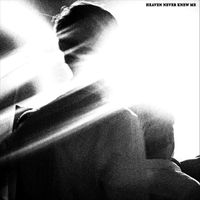 Chris Yerinides & the Rough Edges - Heaven Never Knew Me