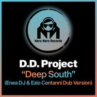 D.D. Project - Deep South (Enea DJ & Ezio Centanni Dub Version)