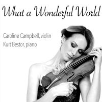 Caroline Campbell - What A Wonderful World (feat. Kurt Bestor)