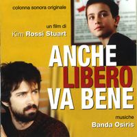 Banda Osiris - Anche libero va bene (Original Motion Picture Soundtrack)