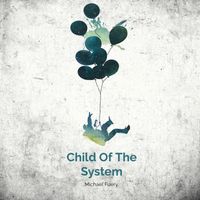 Mf - Child Of The System