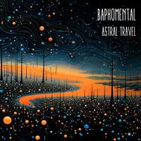 Baphömental - Astral Travel